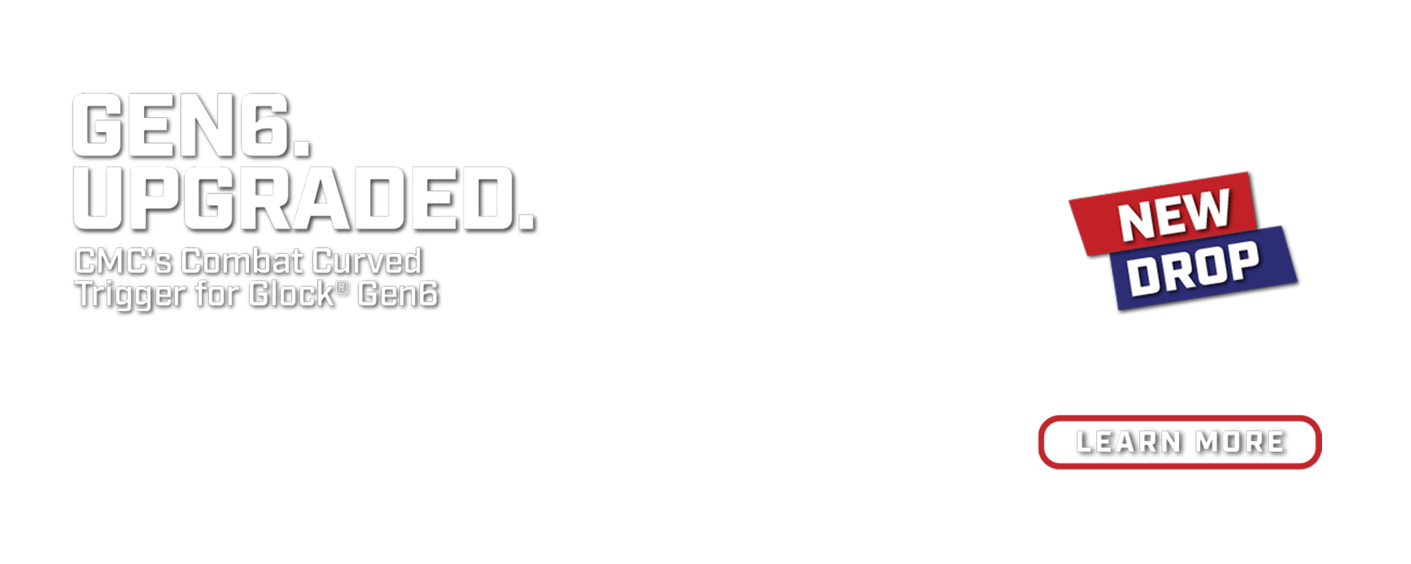 Ad banner promoting GEN6 upgraded combat curved trigger for Glock Gen6 with a red Learn More button and a 'New Drop' badge