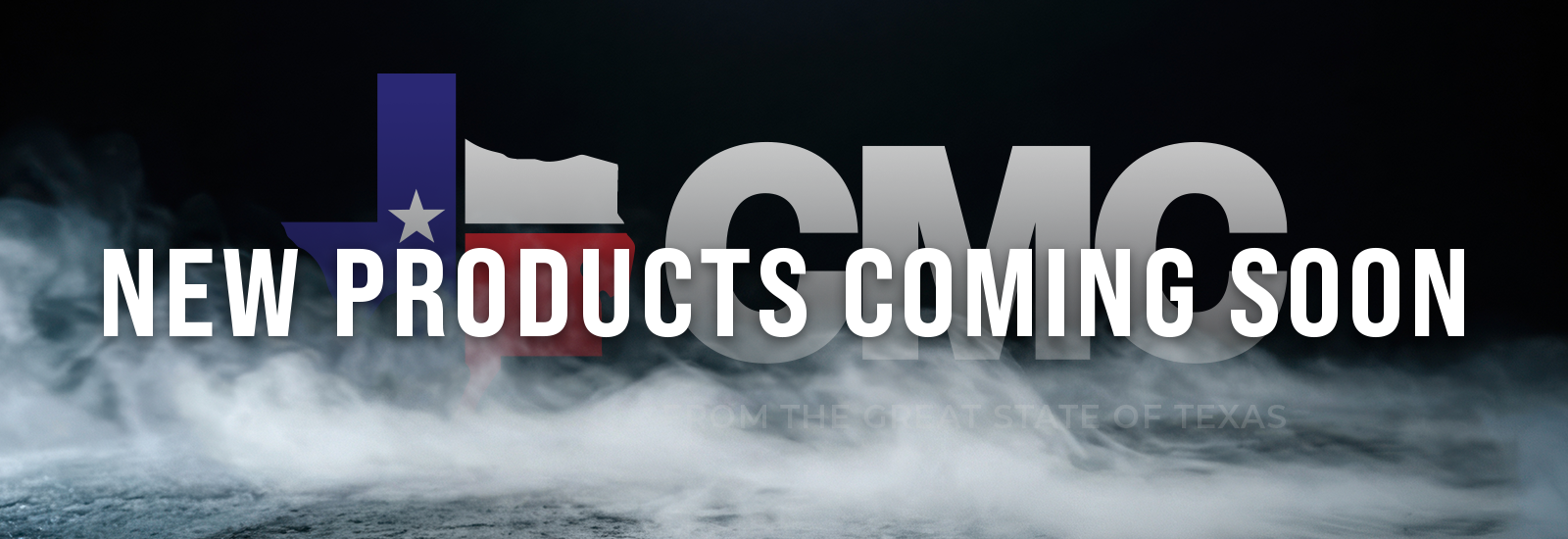 Bold banner reading 'New Products Coming Soon' with a Texas-shaped logo and smoky, dark background.